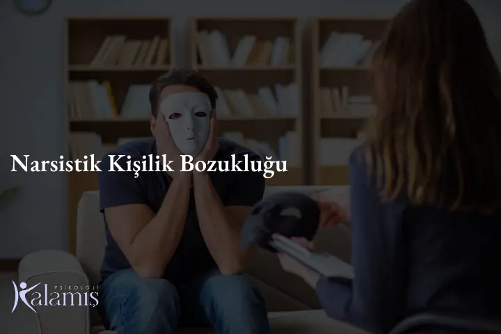 Narsistik Kişilik Bozukluğu