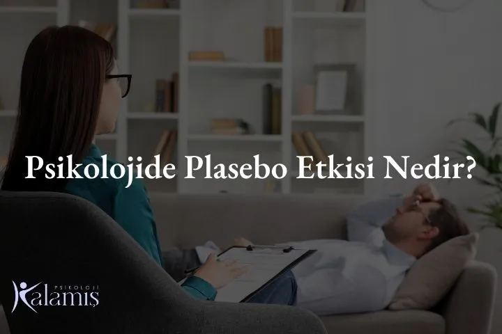 Psikolojide Plasebo Etkisi Nedir?